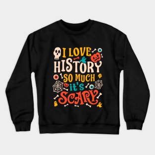 Funny Halloween history teacher costume Crewneck Sweatshirt